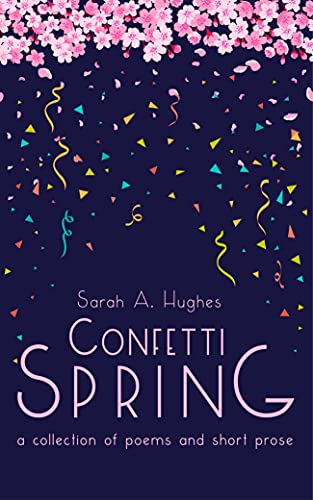 Book Release: Confetti Spring by Sarah Hughes